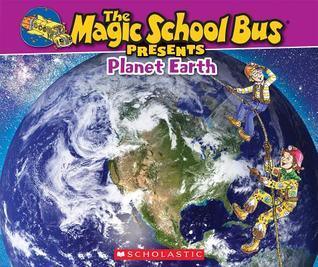 The Magic School Bus Presents: Planet Earth: A Nonfiction Companion to the Original Magic School Bus Series - Thryft