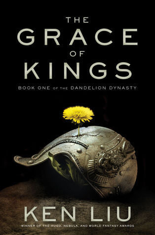 The Grace of Kings - The Dandelion Dynasty