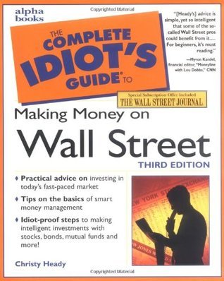 The Complete Idiot's Guide to Making Money on Wall Street