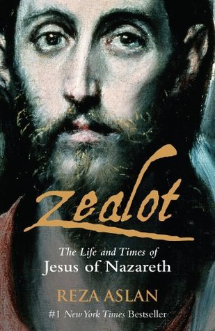 Zealot: The Life and Times of Jesus of Nazareth