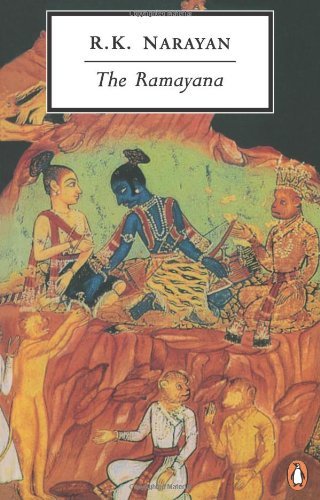 The Ramayana: A Shortened Modern Prose Version of the Indian Epic