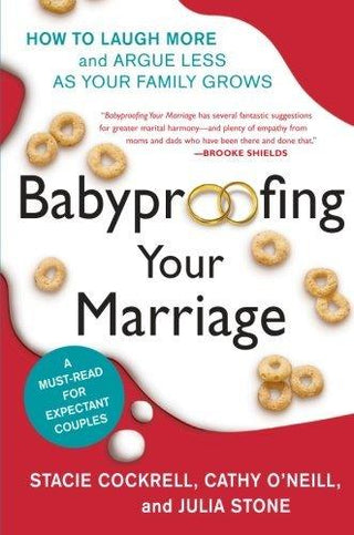 Babyproofing Your Marriage : How to Laugh More and Argue Less as Your Family Grows - Thryft