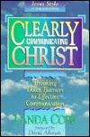 Clearly Communicating Christ : Breaking Down Barriers to Effective Communication - Thryft