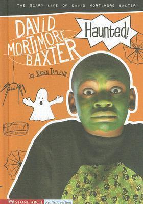 Haunted! : The Scary Life of David Mortimore Baxter - Thryft