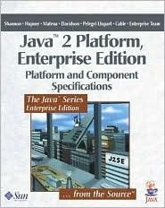 Java (TM) 2 Platform, Enterprise Edition : Platform and Component Specifications - Thryft