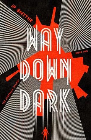 Way Down Dark							- The Australia Trilogy - Thryft