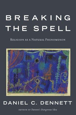 Breaking the Spell: Religion as a Natural Phenomenon - Thryft