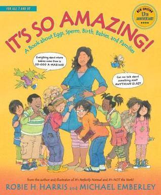 It's So Amazing!: A Book About Eggs, Sperm, Birth, Babies, and Families - Thryft