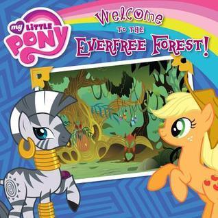 My Little Pony: Welcome to the Everfree Forest! - Thryft