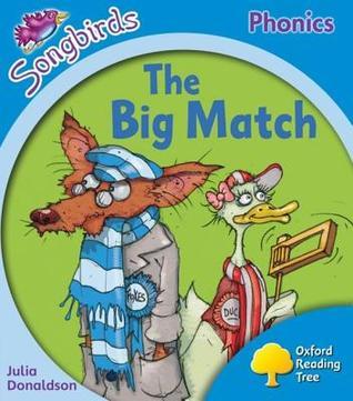 Oxford Reading Tree: Level 3: Songbirds: The Big Match