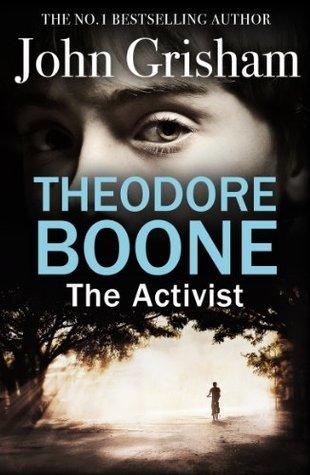 Theodore Boone: The Activist : Theodore Boone 4 - Thryft