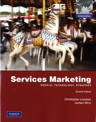 Services Marketing: Global Edition [Paperback] [Dec 13, 2011] Christopher Lovelock . Jochen Wirtz