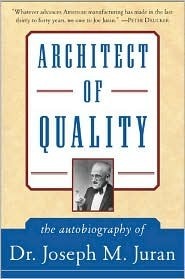 Architect of Quality - The Autobiography of Dr. Joseph M. Juran