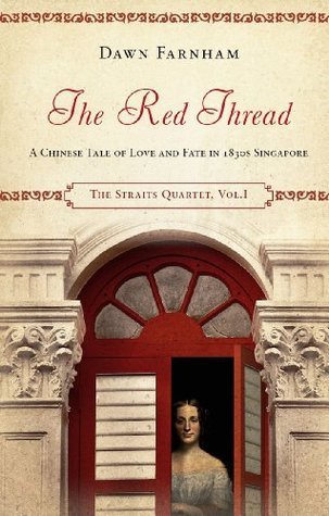 The Red Thread: A Chinese Tale of Love and Fate in 1830s Singapore