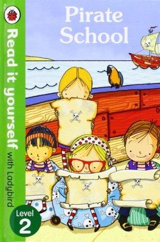 Pirate School - Read it yourself with Ladybird : Level 2 - Thryft