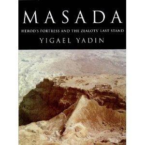 Masada: Herod's Fortress and the Zealots' Last Stand - Thryft