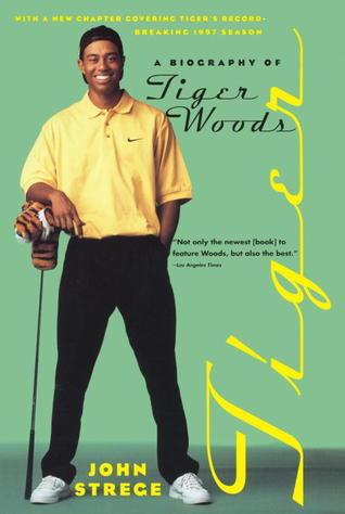 Tiger - A Biography Of Tiger Woods - Thryft