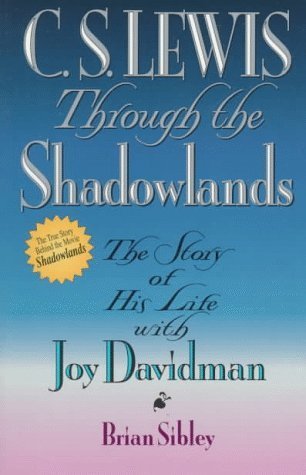 C.S. Lewis: Through the Shadowlands