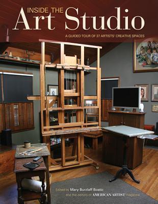 Inside the Art Studio: A Guided Tour of 37 Artists' Creative Spaces