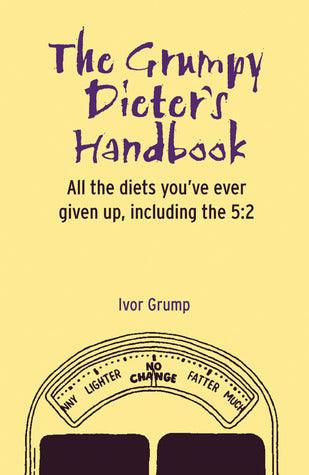 The Grumpy Dieter's Handbook - Thryft