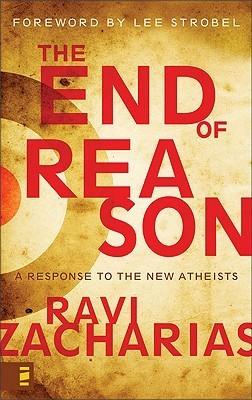 The End of Reason : A Response to the New Atheists - Thryft