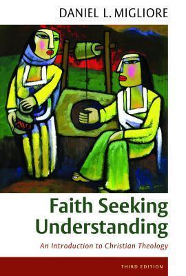 Faith Seeking Understanding : An Introduction to Christian Theology - Thryft