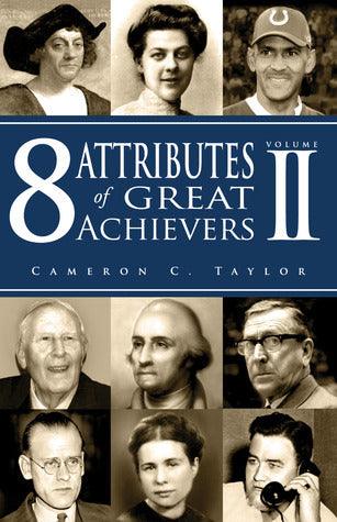 8 Attributes of Great Achievers, Volume II - Thryft