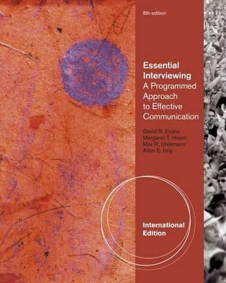 Essential Interviewing : A Programmed Approach to Effective Communication, International Edition - Thryft