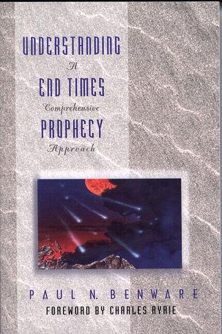 Understanding End Times Prophecy : A Comprehensive Approach - Thryft