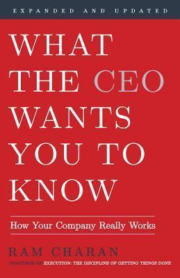 What the CEO Wants You To Know, Expanded and Updated : How Your Company Really Works - Thryft