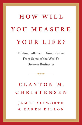 How Will You Measure Your Life? - Thryft