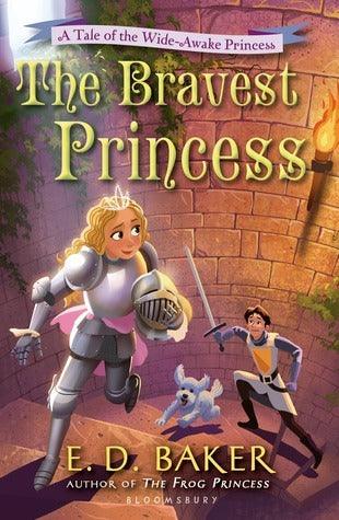 The Bravest Princess : A Tale of the Wide-Awake Princess - Thryft