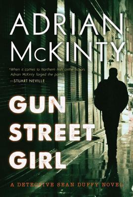 Gun Street Girl - A Detective Sean Duffy Novel