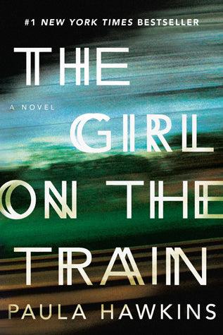 The Girl on the Train : A Novel