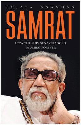 Samrat : How the Shiv Sena Changed Mumbai Forever - Thryft