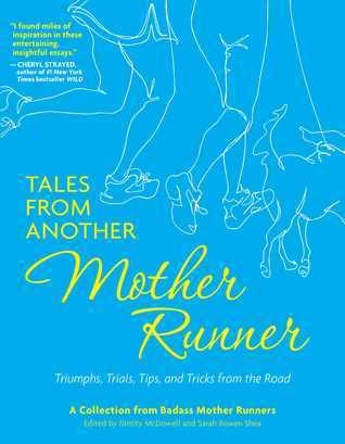 Tales from Another Mother Runner: Triumphs, Trials, Tips, and Tricks from the Road - Thryft