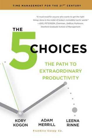 The 5 Choices - The Path To Extraordinary Productivity - Thryft