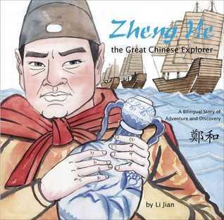 Zheng He, The Great Chinese Explorer - A Bilingual Story Of Adventure And Discovery (Chinese And English) - Thryft