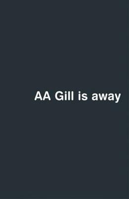 AA Gill is Away - Thryft