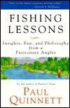 Fishing Lessons - Insights, Fun, and Philosophy from a Passionate Angler