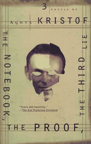 The Notebook : The Proof ; the Third Lie : Three Novels