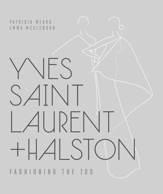 Yves Saint Laurent + Halston: Fashioning the 70s