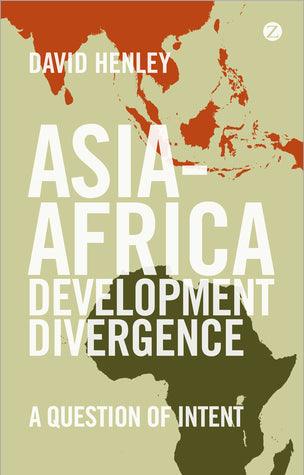 Asia-Africa Development Divergence : A Question of Intent - Thryft