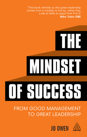 The Mindset of Success: From Good Management to Great Leadership