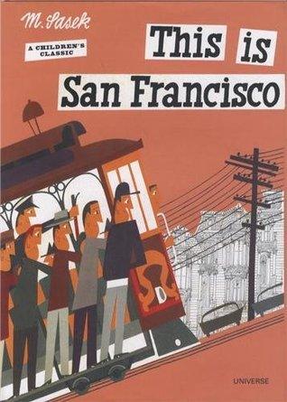 This is San Francisco : A Children's Classic - Thryft