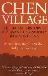 Chen Village - The Recent History Of A Peasant Community In Mao's China - Thryft