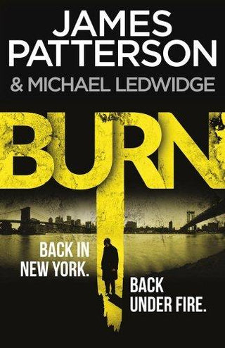 Burn : (Michael Bennett 7). A sizzling New York crime thriller - Thryft