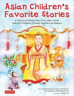 Asian Children's Favorite Stories: A Treasury of Folktales from China, Japan, Korea, India, the Philippines, Thailand, Indonesia and Malaysia - Thryft