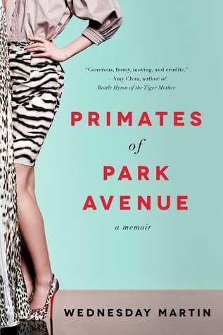 Primates of Park Avenue : A Memoir