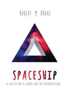 Spaceship: A Collection of Words for the Misunderstood. - Thryft